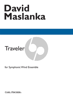 Maslanka Traveler for Symphonic Wind Ensemble  Score and Parts