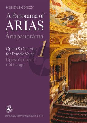 Album A Panorama of Arias Vol.1 - Easy Operatic Arias & Operetta Excerpts for Female Voice and Piano Book with Audio Online (Edited and published by Katalin Hegedüs Gönczy)