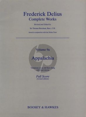 Delius Appalachia - Variations on an old Slave Song for Baritone, Mixed Choir (SATB) and Orchestra Full Score (edited Thomas Beecham)