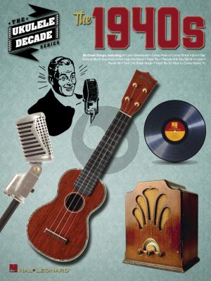 The 1940s The Ukulele Decade Series Ukulele Songbook Softcover