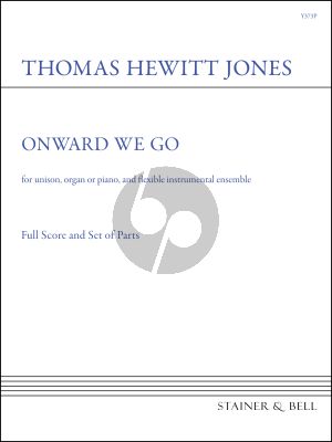 Hewitt Jones Onward We Go for Unison Voices, Organ or Piano and Fexible Instrumental Ensemble Score and Parts (Words by Gordon Giles)