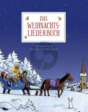 Das Weihnachtsliederbuch (100 Lieder für die schönste Zeit des Jahres)