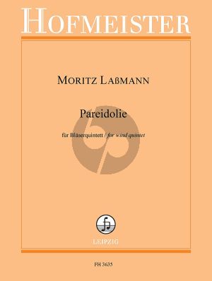 Lassmann Pareidolie fur Blaser Quintett  Flote (auch Piccolo), Oboe, Klarinette (Bb), Horn und Fagott Partitur und Stimmen