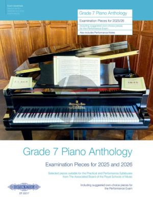 Grade 7 Piano Anthology 2025-2026 (Examination Pieces)