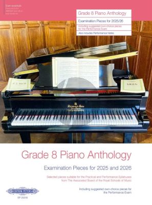 Grade 8 Piano Anthology 2025-2026 (Examination Pieces)