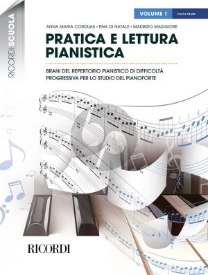 Pratica e Lettura Pianistica Vol. 1 (Brani del repertorio pianistico di diverso grado di difficoltà per lo studio del pianoforte) (Anna Maria Corduas e Tina di Natale e Maurizio Maggiore)