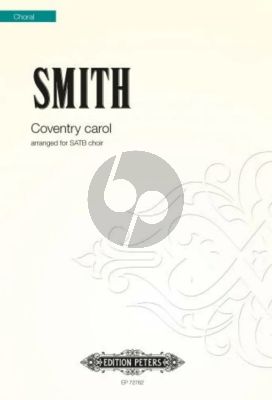 Smith Coventry Carol for SATB a Cappella (Arranged by Barnaby Smith)