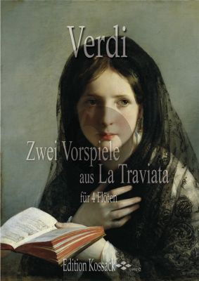 Verdi 2 Vorspiele aus La Traviata für 4 Flöten (Part./Stimmen) (arr. Henrik Wiese)