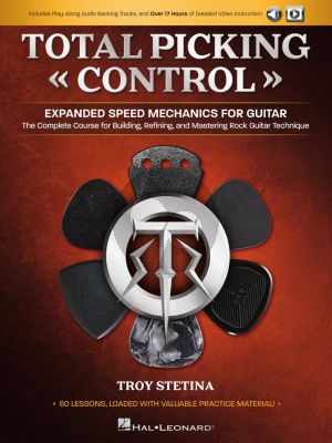 Stetina Total Picking Control – Expanded Speed Mechanics for Guitar (Book with Audio and Video online)