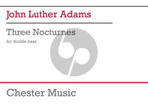 Adams Three Nocturnes for Double Bass solo