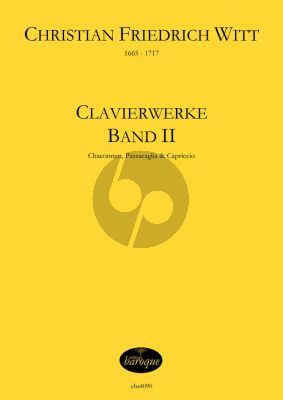 Witt Clavierwerke Band 2 Chaconnen, Passacaglia und Capriccio