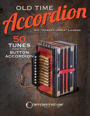 Landon Old Time Accordion (50 Tunes for the Button Accordion)