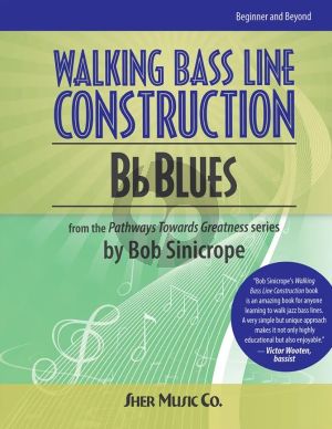 Sinicrope Walking Bass Line Construction: Bb Blues