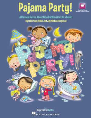 Miller-Ferguson Pajama Party! Piano-Vocal Selections (A Musical Revue About How Bedtime Can Be a Blast!) (Teacher Book with Download Code)