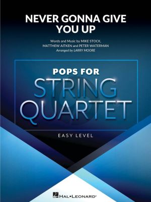 Astley Never Gonna Give You Up for String Quartet (Score/Parts) (arr. Larry Moore)