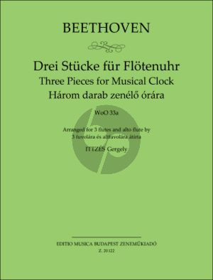 Beethoven Three Pieces for Musical Clock WoO 33a for 3 Flutes and Alto Flute (Score/Parts) (arr. Gergely Ittzés)