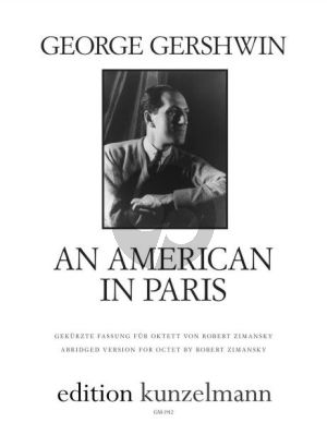 Gershwin An American in Paris Klarinette, Fagott, Horn, 2 Violinen, Viola, Violoncello, Kontrabass (Partitur und Stimmen) (arr. Robert Zimansky)