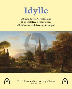 Idylle - 20 meditative Orgelstücke für Orgel solo (Hans-Peter Bähr)