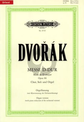 Dvorak Messe D-dur Op.86 Chor, Soli und Orgel Orgel Fassung mit Klavierauszug der Orchesterfassung
