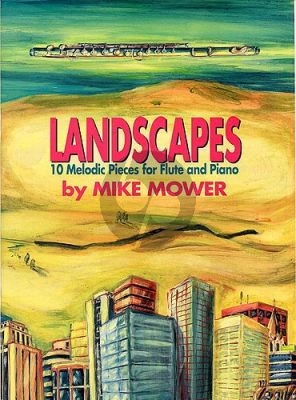 Mower Landscapes (10 Melodic Pieces) for Flute-Piano