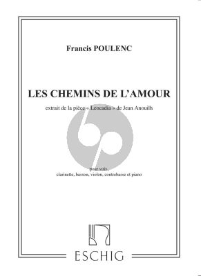 Poulenc Les Chemins de l'Amour pour Chant (Mezzo/Baritone), Clarinette, Basson, Violon, Contrebasse et Piano Partiton et Parties (Valse Chantee par Yvonne Printemps) (extrait de la Piece "Leocadia" de Jean Anouilh)