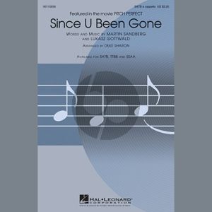 Since U Been Gone (as performed in Pitch Perfect) (arr. Deke Sharon)