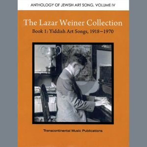 The Lazar Weiner Collection - Book 1: Yiddish Art Songs, 1918-1970