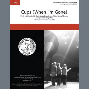 Cups (When I'm Gone) (from Pitch Perfect) (arr. Kirby Shaw)
