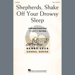 Shepherds, Shake Off Your Drowsy Sleep (arr. Ken Berg)