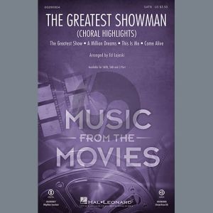 The Greatest Showman (Choral Highlights) (arr. Ed Lojeski)
