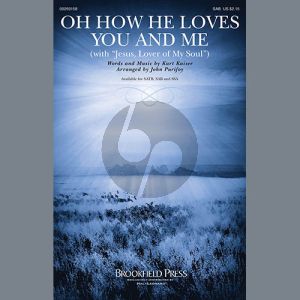 Oh How He Loves You And Me (with "Jesus, Lover Of My Soul")