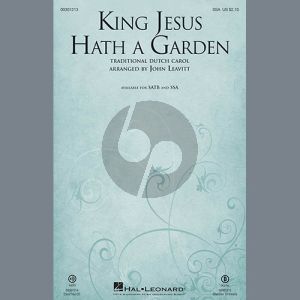 King Jesus Hath A Garden (arr. John Leavitt)