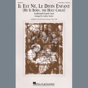 Il Est Né, Le Divin Enfant (He Is Born, The Holy Child) (arr. Audrey Snyder)