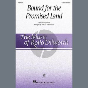 Bound For The Promised Land (arr. Rollo Dilworth)