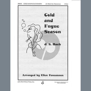 Cold and Fugue Season (arr. Ellen Foncannon)