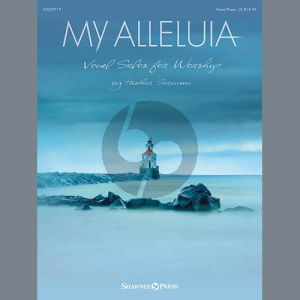 My Alleluia (from My Alleluia: Vocal Solos for Worship)