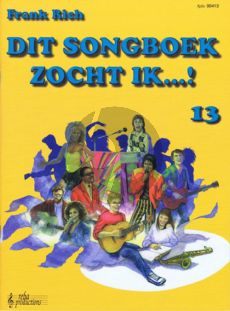 Rich Dit Songboek zocht ik Vol.13