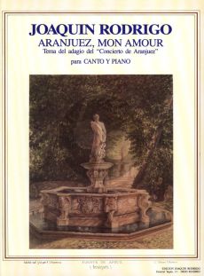 Rodrigo Aranjuez, mon Amour Voice and Piano (Tema del adagio del "Concierto de Aranjuez")