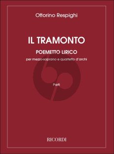 Respighi Il Tramonto Mezzo-Soprano with Stringquartet (Set of String Parts) (Vocal Part in Voice / Piano edition)