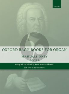 Oxford Book of Bach Organ Music for Manuals only Vol. 2 (edited by Anne Thomas Marsden)