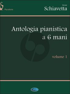 Schiavetta Antologia Pianistica a 6 Mani Volume 1