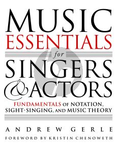 Gerle Music Essentials for Singers and Actors Fundamentals of Notation - Sight-Singing, and Music Theory