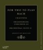 Bach For Two To Play Bach: Arrangements for Organ Duet (arranged by Olivier Vernet and Cédric Mackler) (Hardback)