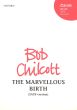 Bob Chilcott Marvellous Birth SATB-Piano