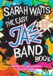 Watts The Easy Jazz Band Book (all C.-Bb.-Eb.-Bass clef ) (Bk-Cd)