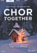 Chor together SAB (Weihnachtslieder gemeinsam singen in jeder Besetzung) (editor: Pascal Martiné and Tristan Meister)