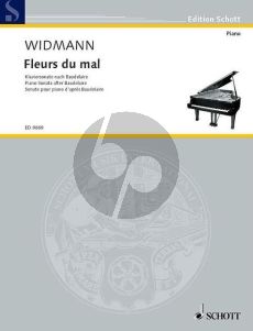 Widmann Fleurs du Mal nach Baudelaire Klavier (Sonate)