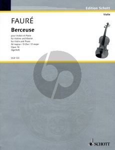 Faure  Berceuse Op.16 D-major for Violin and Piano (Edited by Maria Egelhof) (Schott)