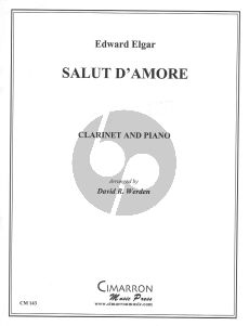 Elgar Salut d'Amour clarinet-piano (Cimarron music Press) (Arr. by David R. Werden)