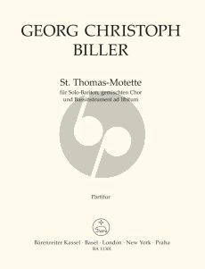 Biller St. Thomas-Motette for Solo Baritone, Mixed Choir (SSSAATTBBBB) and Bass Instrument ab libitum (dt.)